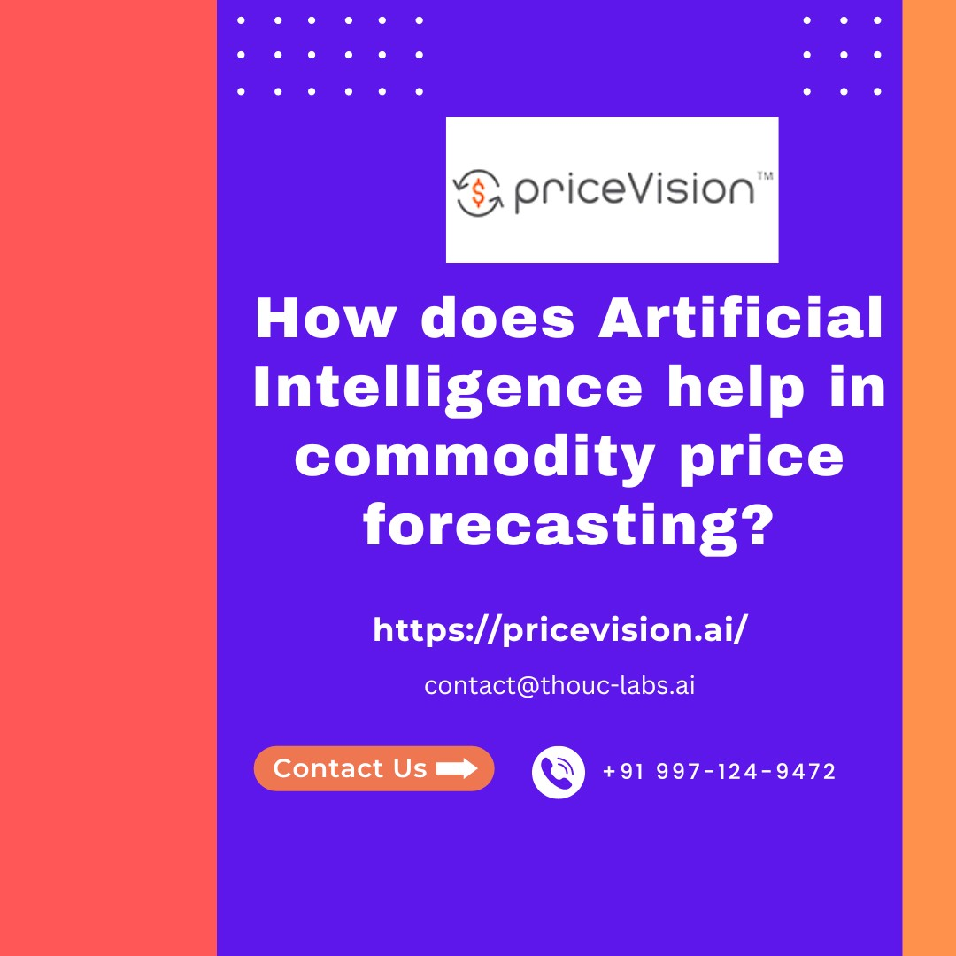 How does Artificial Intelligence help in commodity price forecasting?